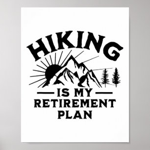 Wandelen Is Mijn Pensioenplan Funny Wandelshirt Poster