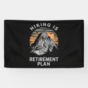 Wandelen Is Mijn Pensioenplan Grappig Wandelen  Spandoek