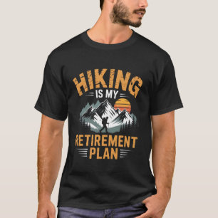 Wandelen is Mijn Pensioenplan Klimmer Wandelaar Be T-shirt