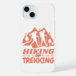 Wandelen of Trekken iPhone 15 Plus Case