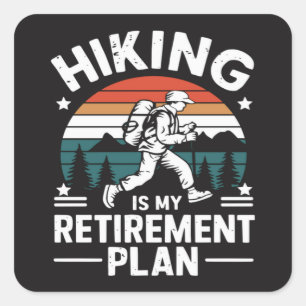 Wandelpensioenplan Grappige Spreuk Vierkante Sticker