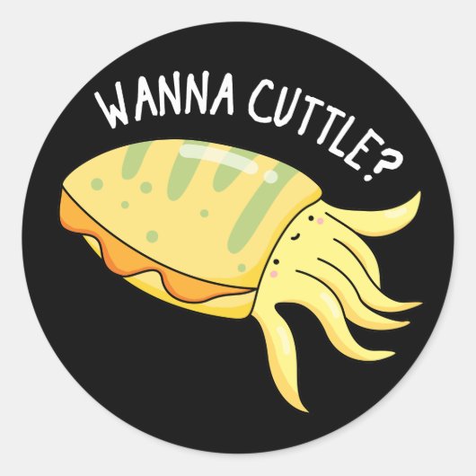 Wanna Cuttle Funny Cuttlefish Pun Dark BG Ronde Sticker (Voorkant)