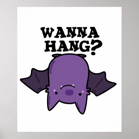 Wanna Hang Funny Animal Bat Pun Poster (Voorkant)