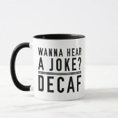 Wanna hoort een Joke Decaf Mok (Links)