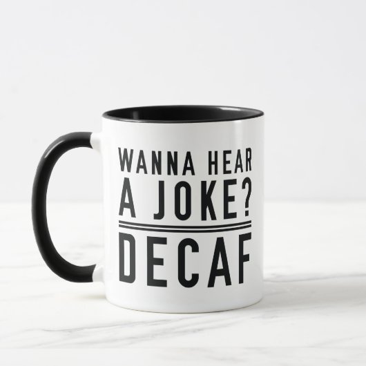 Wanna hoort een Joke Decaf Mok (Links)