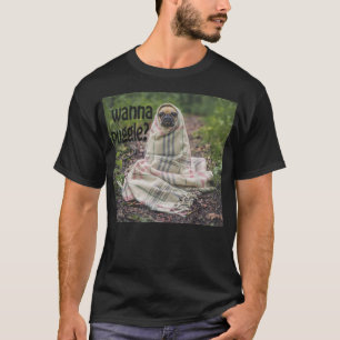Wanna Puggle T-shirt