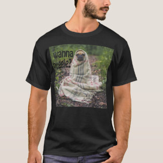 Wanna Puggle T-shirt