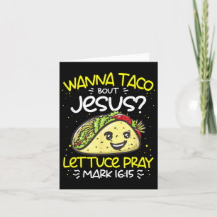 Wanna Taco Bout Jesus Cinco De Mayo Funny Christia Kaart