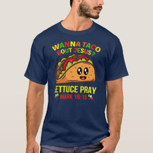 Wanna Taco Bout Jesus Cinco De Mayo Pun Women Mann T-shirt