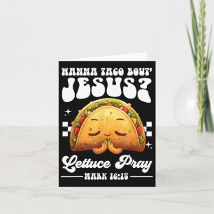 Wanna Taco Bout Jesus Cinco De Mayo Women Mannen C Kaart