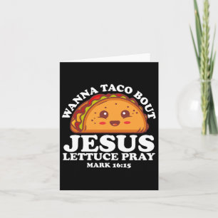 Wanna Taco Bout Jesus Cinco De Mayo Women Mannen C Kaart