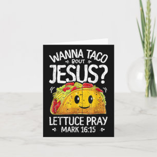 Wanna Taco Bout Jesus Cinco De Mayo Women Mannen C Kaart