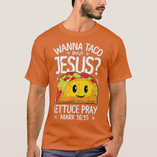 Wanna Taco Bout Jesus Cinco de Mayo Women Mannen C T-shirt