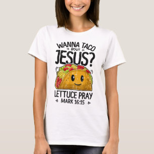 Wanna Taco Bout Jesus Cinco de Mayo Women Mannen C T-shirt