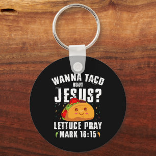 Wanna Taco Bout Jezus Cinco de Mayo Christelijk  Sleutelhanger