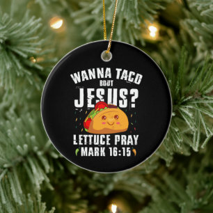 Wanna Taco Over Jezus Cinco de Mayo Christelijk  Keramisch Ornament