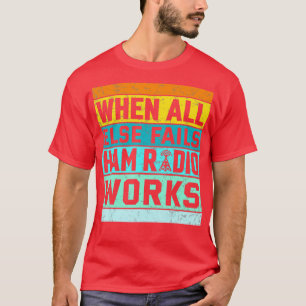 wanneer alle anderen de Radio van de Ham niet wer T-shirt