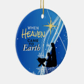 'Wanneer de hemel naar de aarde gaat' kerstmis Keramisch Ornament (Rechts)