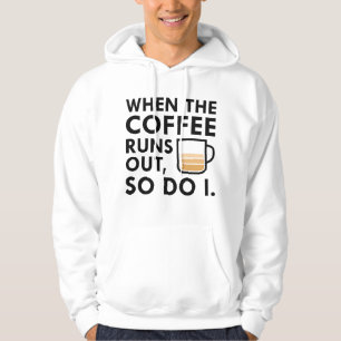 Wanneer de koffie uitvalt hoodie
