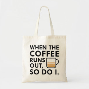 Wanneer de koffie uitvalt tote bag