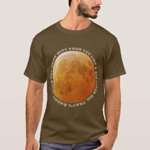 wanneer de maan je ogen afbeelding en tekst raakt t-shirt