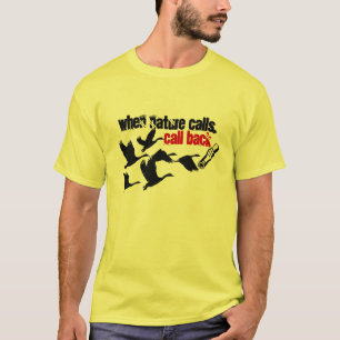 Wanneer de Natuur roept terugroep Funny Hunter Hun T-shirt