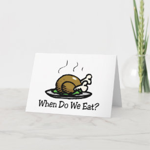 Wanneer gaan we eten? Grappige Thanksgiving-vakant Feestdagen Kaart