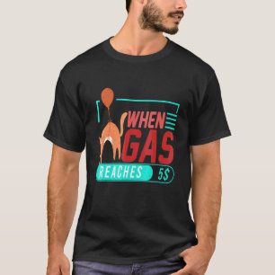 Wanneer gas 5 bereikt Boze kat gasprijs 4 T-shirt
