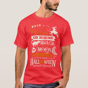 Wanneer heksen gaan rijden Halloween Gedicht Quote T-shirt
