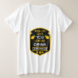 Wanneer het leven je citroenen geeft, Drink limona Grote Maat T-shirt