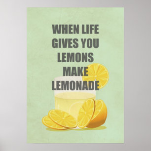 Wanneer het leven je citroenen geeft, maak limonad poster