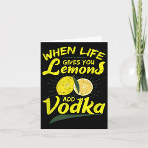 Wanneer het leven je leemten geeft, voeg wodka toe kaart