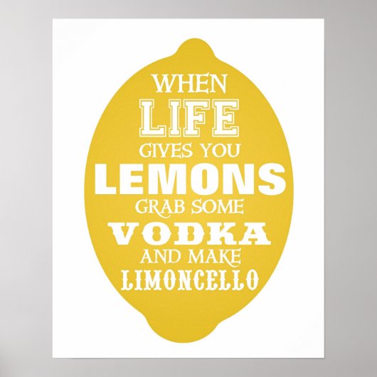 Wanneer het leven je Lemons Make Limoncello geeft Poster (Voorkant)