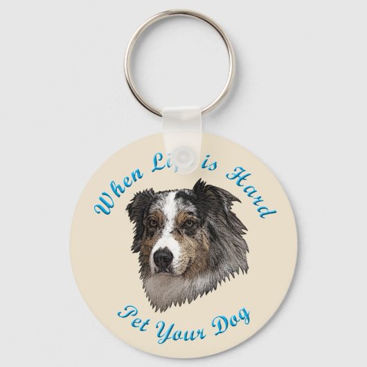 Wanneer het leven moeilijk is (Australian Shepherd Sleutelhanger (Voorkant)