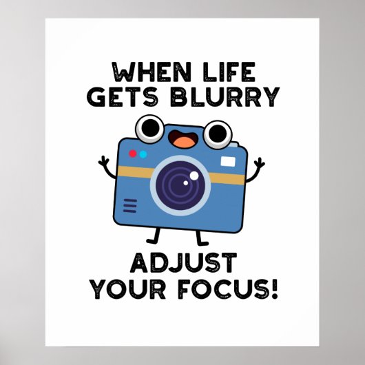 Wanneer het leven onscherp wordt, pas dan uw focus poster (Voorkant)