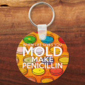 WANNEER HET LEVEN U GEEFT MOET U PENICILLIN Art MA Sleutelhanger (Voorkant)