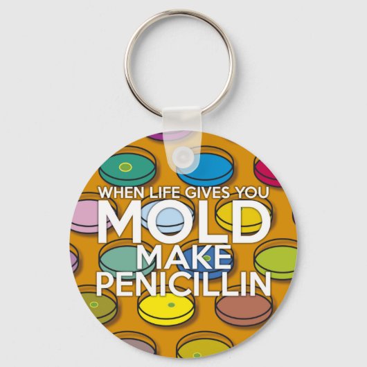 WANNEER HET LEVEN U GEEFT MOET U PENICILLIN MAKEN SLEUTELHANGER (Voorkant)