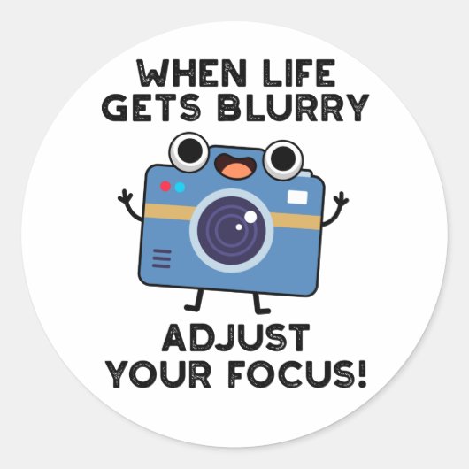Wanneer het leven wazig wordt, pas dan je scherpst ronde sticker (Voorkant)