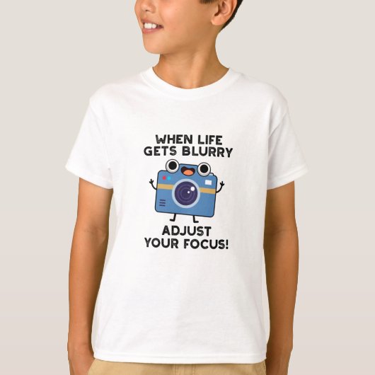 Wanneer het leven wazig wordt, pas dan je scherpst t-shirt (Voorkant)