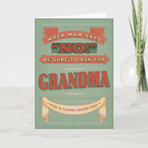 Wanneer het mamma nr zegt, vraag om oma. wenskaart kaart
