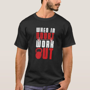 Wanneer in twijfel het werk uit Athlete T-shirt