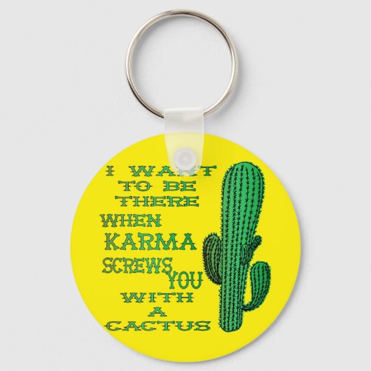 Wanneer Karma u met een Cactus 2 schroeft Sleutelhanger (Voorkant)