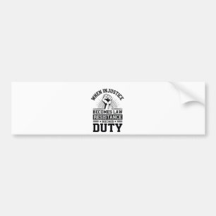 Wanneer onrecht de wet wordt, wordt verzet de plic bumpersticker