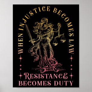 Wanneer onrecht de wet wordt, wordt verzet de plic poster
