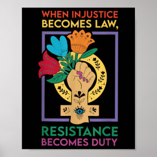Wanneer onrecht de wet wordt, wordt verzet de plic poster