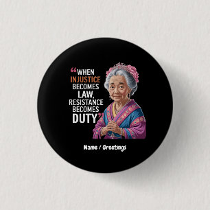 Wanneer onrecht de wet wordt, wordt verzet de plic ronde button 3,2 cm