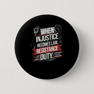 Wanneer onrecht de wet wordt, wordt verzet de plic ronde button 5,7 cm