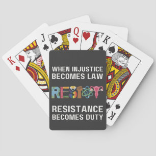 Wanneer onrecht wet wordt, wordt verzet pokerkaarten