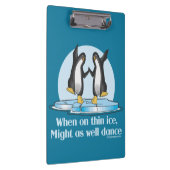 Wanneer op Thin Ice Pinguins Funny Design Klembord (Rechts)