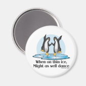 Wanneer op Thin Ice Pinguins Funny Design Magneet (Voorkant / Achterkant)